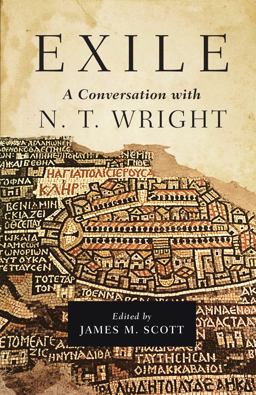Exile A Conversation with N. T. Wright  9780830851836 Front Cover