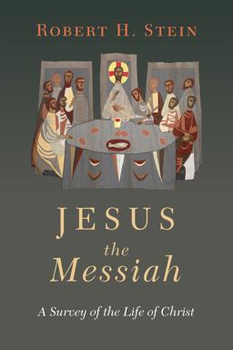 Jesus the Messiah: A Survey of the Life of Christ  9780830851850 Front Cover