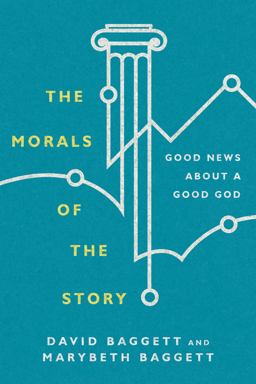 Morals of the Story Good News about a Good God  9780830852079 Front Cover