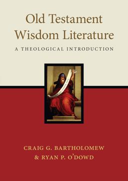 Old Testament Wisdom Literature A Theological Introduction  9780830852185 Front Cover