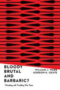 Bloody, Brutal, and Barbaric? Wrestling with Troubling War Texts  9780830852499 Front Cover