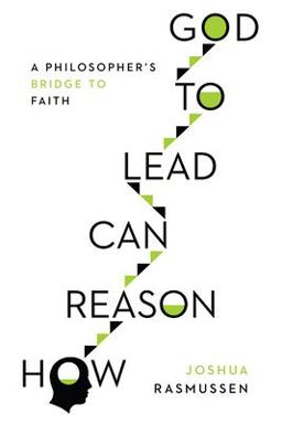 How Reason Can Lead to God A Philosopher's Bridge to Faith  9780830852529 Front Cover