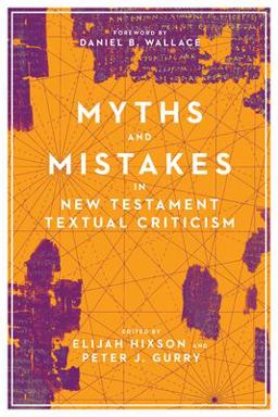 Myths and Mistakes in New Testament Textual Criticism  9780830852574 Front Cover