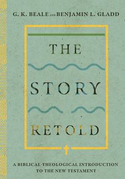 Story Retold A Biblical-Theological Introduction to the New Testament  9780830852666 Front Cover