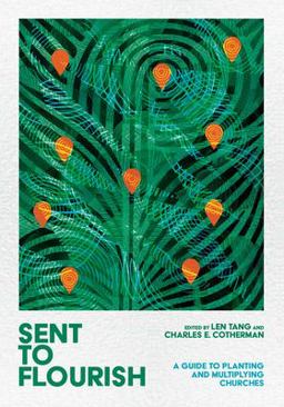 Sent to Flourish A Guide to Planting and Multiplying Churches  9780830852680 Front Cover