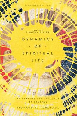 Dynamics of Spiritual Life An Evangelical Theology of Renewal  9780830852888 Front Cover