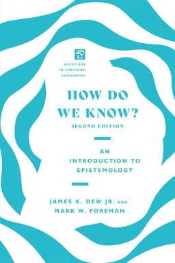 How Do We Know? An Introduction to Epistemology 2nd 9780830855124 Front Cover