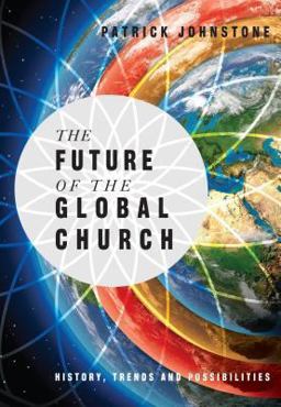 The Future of the Global Church The Future of the Global Church