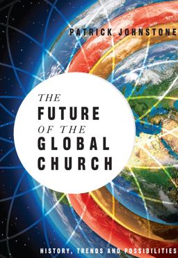 The Future of the Global Church The Future of the Global Church