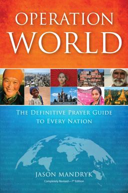 Operation World The Definitive Prayer Guide to Every Nation 7th 9780830857241 Front Cover