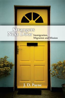Strangers Next Door Immigration, Migration and Mission  9780830857586 Front Cover
