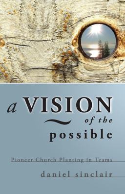Vision of the Possible Pioneer Church Planting in Teams  9780830857791 Front Cover