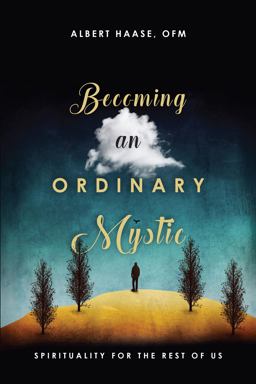 Becoming an Ordinary Mystic Becoming an Ordinary Mystic