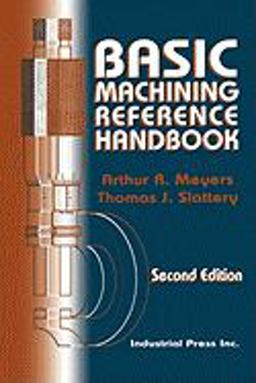 Basic Machining Reference Handbook 2nd 9780831102012 Front Cover