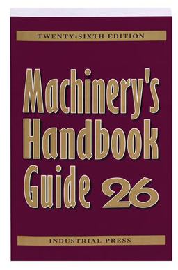 Machinery's Handbook Guide 26th 9780831126995 Front Cover
