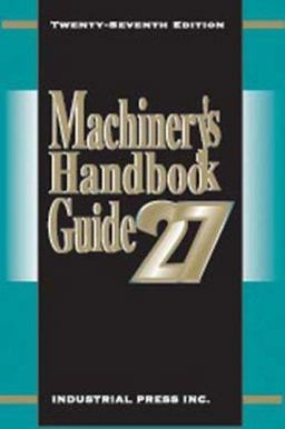 Machinery's Handbook Guide 27th 9780831127992 Front Cover