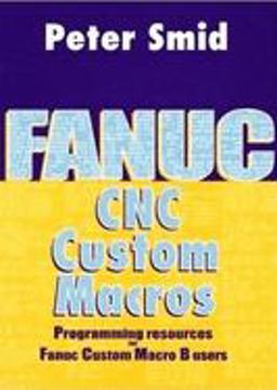 Fanuc CNC Custom Macros  9780831131579 Front Cover