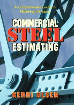 Commercial Steel Estimating A Comprehensive Guide to Mastering the Basics  9780831134396 Front Cover