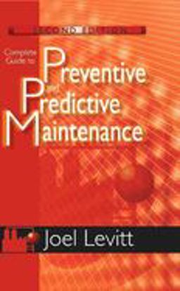 Complete Guide to Preventive and Predictive Maintenance 2nd 9780831134419 Front Cover