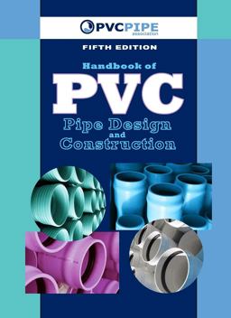 Handbook of PVC Pipe Design and Construction (First Industrial Press Edition) 5th 9780831134501 Front Cover