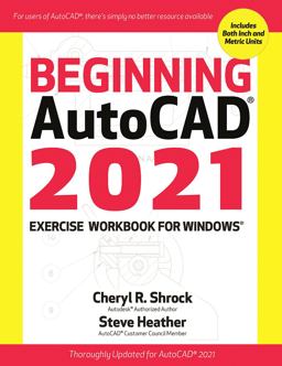 Beginning AutoCADï¿½ 2021 Exercise Workbook  9780831136598 Front Cover