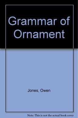 The Grammar of Ornament