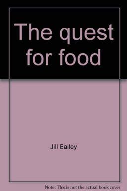 The Quest for Food