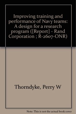 Improving Training and Performance of Navy Teams Improving Training and Performance of Navy Teams