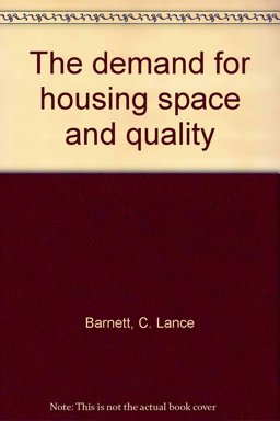 The Demand for Housing Space and Quality The Demand for Housing Space and Quality