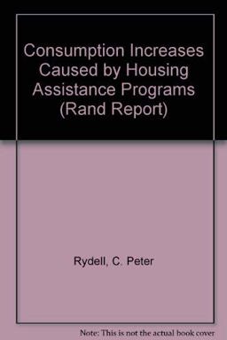 Consumption Increases Caused by Housing Assistance Programs Consumption Increases Caused by Housing Assistance Programs