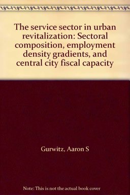 The Service Sector in Urban Revitalization The Service Sector in Urban Revitalization