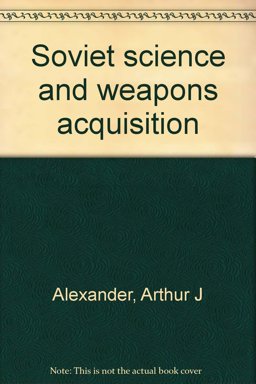 Soviet Science and Weapons Acquisition