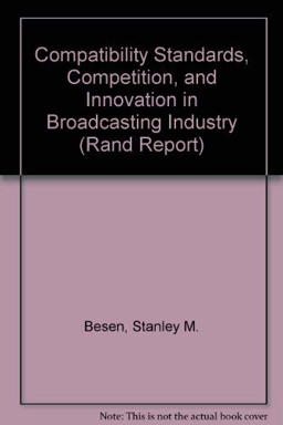 Compatibility Standards, Competition, and Innovation in Broadcasting Industry