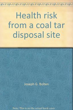Health Risk from a Coal Tar Disposal Site Health Risk from a Coal Tar Disposal Site