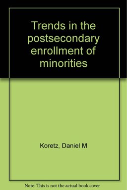 Trends in the Postsecondary Enrollment of Minorities Trends in the Postsecondary Enrollment of Minorities