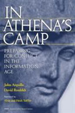 In Athena's Camp Preparing for Conflict in the Information Age  9780833025142 Front Cover
