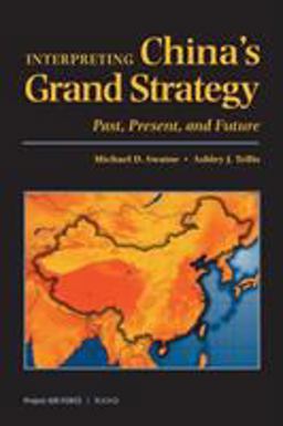 Interpreting China's Grand Strategy Past, Present, and Future  9780833027672 Front Cover