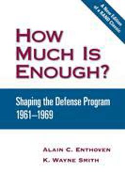 How Much Is Enough? Shaping the Defense Program, 1961-1969  9780833038265 Front Cover