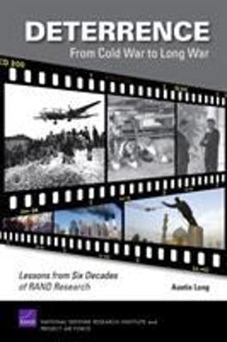 Deterrence - From Cold War to Long War Deterrence - From Cold War to Long War