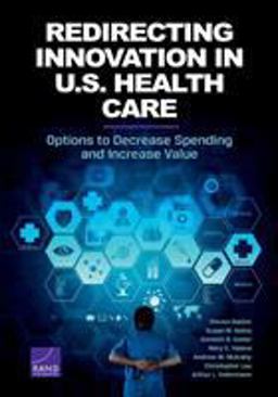 Redirecting Innovation in U. S. Health Care