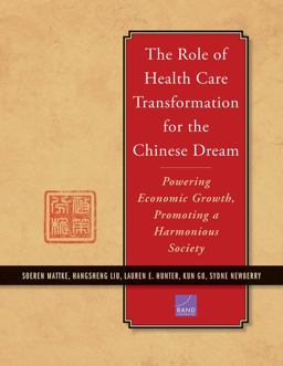 The Role of Health Care Transformation for the Chinese Dream The Role of Health Care Transformation for the Chinese Dream