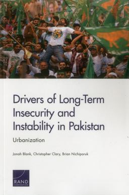 Drivers of Long-Term Insecurity and Instability in Pakistan Drivers of Long-Term Insecurity and Instability in Pakistan