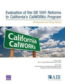 Evaluation of the SB 1041 Reforms to California¿s CalWORKs Program