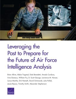Leveraging the Past to Prepare for the Future of Air Force Intelligence Analysis