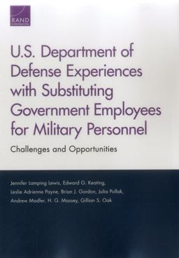 U. S. Department of Defense Experiences with Substituting Government Employees for Military Personnel