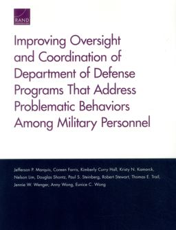 Improving Oversight and Coordination of Department of Defense Programs That Address Problematic Behaviors among Military Personnel