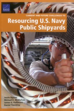 Current and Future Challenges to Resourcing U. S. Navy Public Shipyards