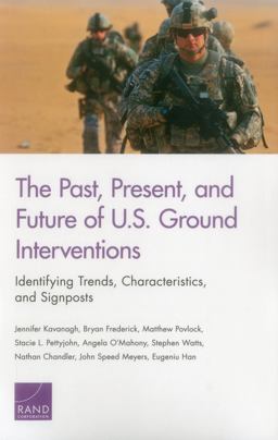 The Past, Present, and Future of U. S. Ground Interventions