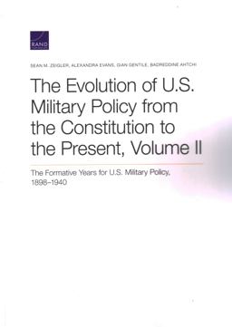 The Evolution of U. S. Military Policy from the Constitution to the Present