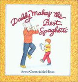 Daddy Makes the Best Spaghetti